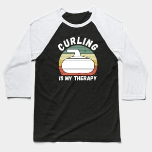 Curling Is My Therapy Baseball T-Shirt